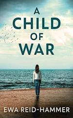 A Child Of War 