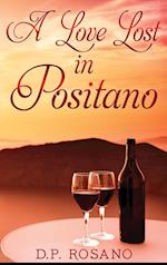 A Love Lost in Positano: Large Print Hardcover Edition 