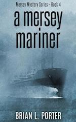 A Mersey Mariner: Large Print Hardcover Edition 