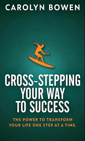 Cross-Stepping Your Way To Success