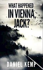 What Happened In Vienna, Jack? 