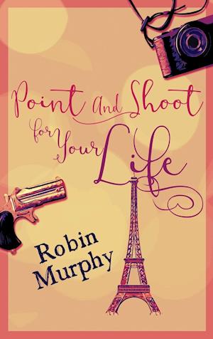 Point And Shoot For Your Life: Large Print Hardcover Edition