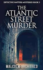 The Atlantic Street Murder 