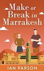 Make Or Break In Marrakesh 