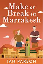 Make Or Break In Marrakesh 