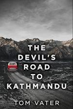 The Devil's Road To Kathmandu 