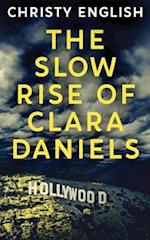 The Slow Rise Of Clara Daniels 