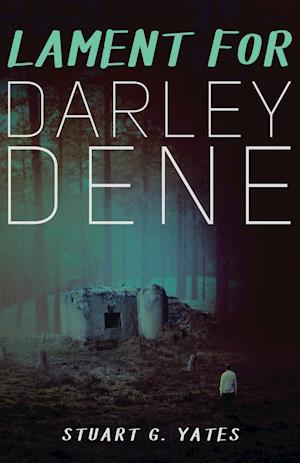 Lament for Darley Dene