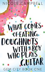 What Comes of Eating Doughnuts With a Boy Who Plays Guitar 