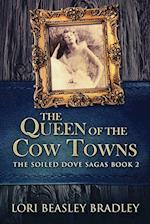 The Queen Of The Cow Towns 