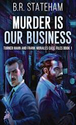 Murder is Our Business 