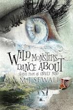 Wild Monsters Dance About