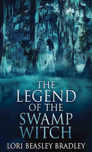 The Legend Of The Swamp Witch