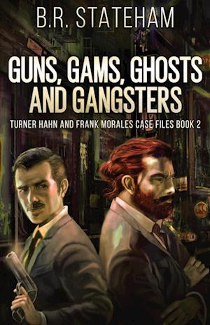 Guns, Gams, Ghosts and Gangsters