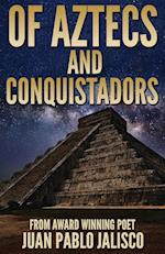 Of Aztecs And Conquistadors 