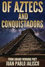 Of Aztecs And Conquistadors 