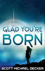 Glad You're Born 