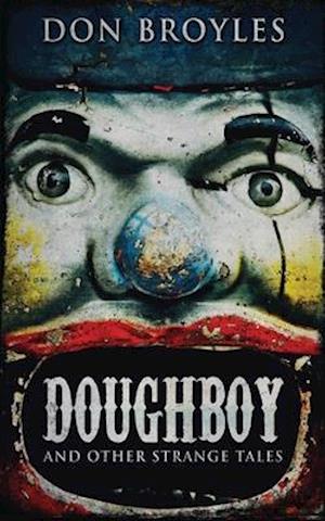 Doughboy: And Other Strange Tales