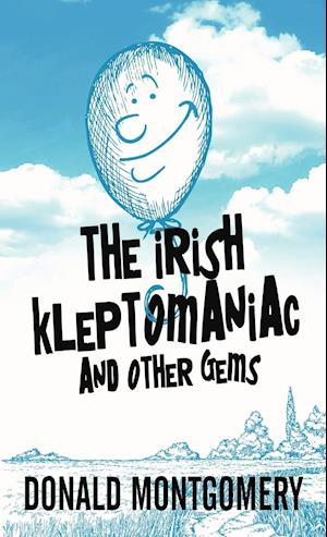 The Irish Kleptomaniac and other Gems