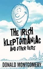 The Irish Kleptomaniac and other Gems 