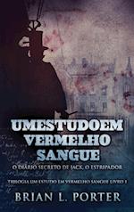 Um Estudo Em Vermelho Sangue - O Diário Secreto de Jack, o Estripador