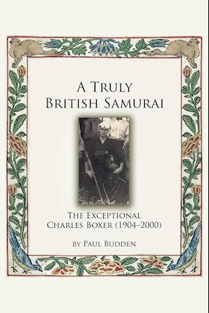 A Truly British Samurai - The Exceptional Charles Boxer (1904-2000)