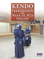 Kendo - Fundamentals and Waza to Win (Hardback)