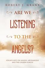 Are We Listening to the Angels?