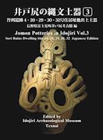 Jomon Potteries in Idojiri Vol.3