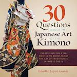 30 Questions about the Japanese Art of the Kimono