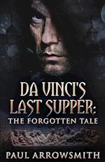 Da Vinci's Last Supper - The Forgotten Tale 