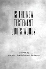 Is the New Testament God's word? 