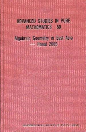 Algebraic Geometry In East Asia -- Hanoi 2005