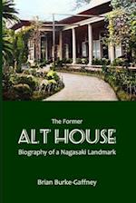 The Former Alt House: Biography of a Nagasaki Landmark 