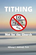 Tithing Not for the Church 