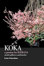 KOKA. A Passion for Ikebana 