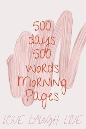 500 Days 500 Words Morning Pages