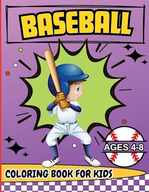 Baseball Coloring Book for Kids Ages 4-8