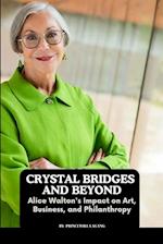 Crystal Bridges and Beyond