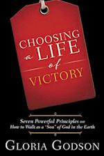 Choosing A Life Of Victory 