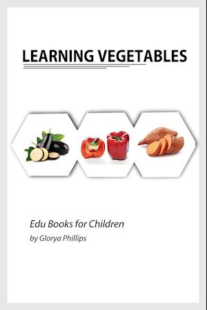 Learning Vegetables: Montessori real vegetables book for babies and toddlers, bits of intelligence for baby and toddler, children's book, learning res