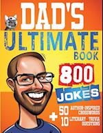 Dad's Ultimate Book 800 Jokes + 50 Author Inspired Crosswords + 10 Literary Trivia Questions 