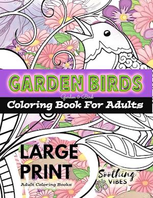 LARGE PRINT Adult Coloring Books - Garden Birds coloring book for adults