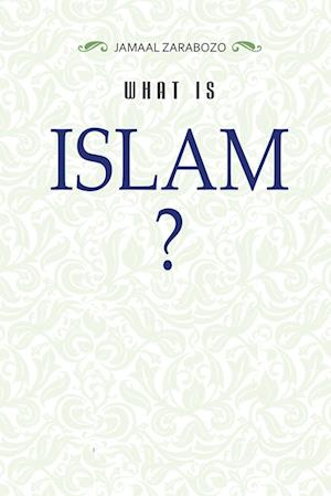 WHAT IS ISLAM?