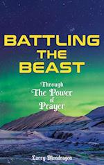 Battling the Beast - Through the power of prayer 