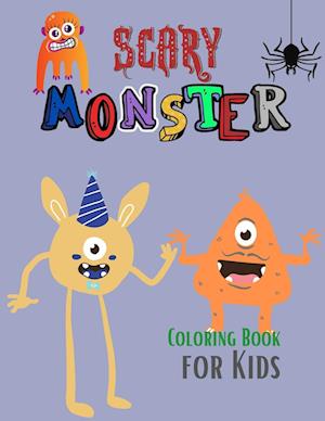 Scary Monster Coloring Book for Kids: The Book of Monsters | Cheeky Monsters to Color | Monster Activity Book | Monster Book | Coloring Book for Kids