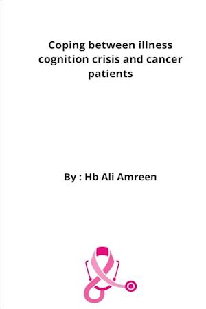 Coping Between Illness Cognition Crisis And Cancer Patients