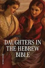 Daughters in the Hebrew Bible 