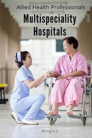 Allied Health Professionals in Multi specialty Hospitals