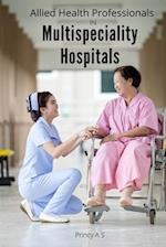 Allied Health Professionals in Multi specialty Hospitals